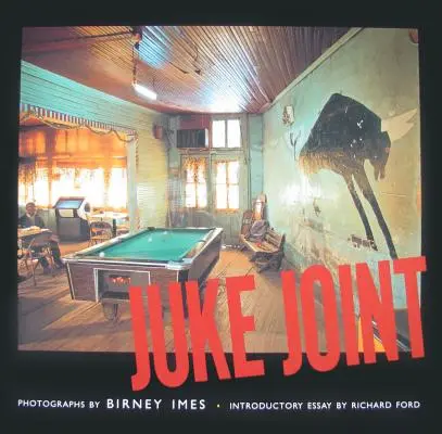 Juke Joint: Fotografie - Juke Joint: Photographs