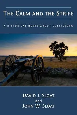 Spokój i walka: Powieść historyczna o Gettysburgu - The Calm and the Strife: A Historical Novel about Gettysburg