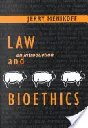 Prawo i bioetyka: Wprowadzenie - Law and Bioethics: An Introduction