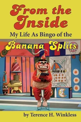 Od środka: Moje życie jako Bingo z Banana Splits - From the Inside: My Life As Bingo of the Banana Splits