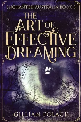 Sztuka skutecznego śnienia: Wydanie z dużym drukiem - The Art Of Effective Dreaming: Large Print Edition