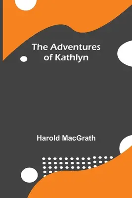 Przygody Kathlyn - The Adventures Of Kathlyn