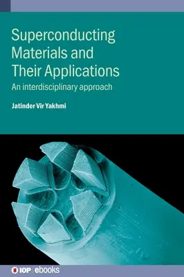 Materiały nadprzewodzące i ich zastosowania: Podejście interdyscyplinarne - Superconducting Materials and Their Applications: An interdisciplinary approach