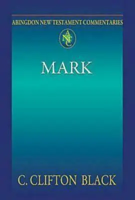 Komentarze do Nowego Testamentu Abingdon: Mark - Abingdon New Testament Commentaries: Mark