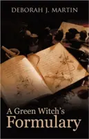 Przepis na zieloną czarownicę - A Green Witch's Formulary