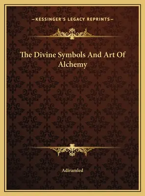 Boskie symbole i sztuka alchemii - The Divine Symbols And Art Of Alchemy