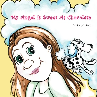 Mój anioł jest słodki jak czekolada - My Angel Is Sweet As Chocolate