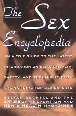 Encyklopedia seksu: Przewodnik od A do Z po najnowszych informacjach na temat zdrowia seksualnego, bezpieczeństwa i techniki - Sex Encyclopedia: A to Z Guide to Latest Info on Sexual Health Safety & Technique