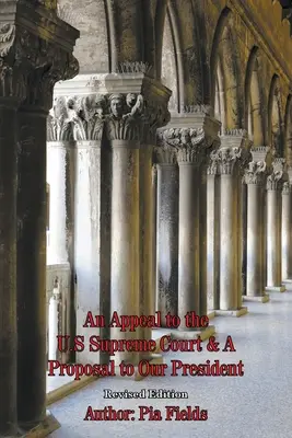 Apel do Sądu Najwyższego Stanów Zjednoczonych i propozycja dla naszego prezydenta - An Appeal to the U.S. Supreme Court & A Proposal to Our President