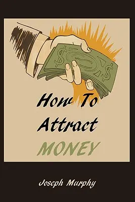 Jak przyciągnąć pieniądze - How To Attract Money