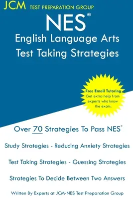 NES English Language Arts - Strategie rozwiązywania testów: Egzamin NES 301 - Bezpłatne korepetycje online - Nowa edycja 2020 - Najnowsze strategie zdawania egzaminu. - NES English Language Arts - Test Taking Strategies: NES 301 Exam - Free Online Tutoring - New 2020 Edition - The latest strategies to pass your exam.