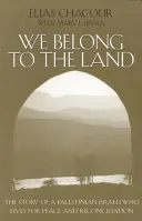 Należymy do ziemi: Historia palestyńskiego Izraelczyka, który żyje dla pokoju i pojednania - We Belong to the Land: The Story of a Palestinian Israeli Who Lives for Peace & Reconciliation