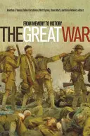 Wielka wojna: od pamięci do historii - The Great War: From Memory to History