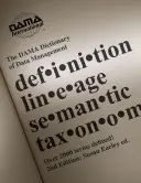 Słownik zarządzania danymi DAMA, wydanie 2: Ponad 2000 terminów zdefiniowanych dla specjalistów IT i biznesu - The DAMA Dictionary of Data Management, 2nd Edition: Over 2,000 Terms Defined for IT and Business Professionals