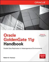 Podręcznik Oracle GoldenGate 11g - Oracle GoldenGate 11g Handbook