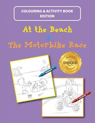 Na plaży i wyścig motocyklowy: kolorowanka i książeczka z ćwiczeniami - At the Beach and The Motorbike Race: Colouring and Activity Book Edition