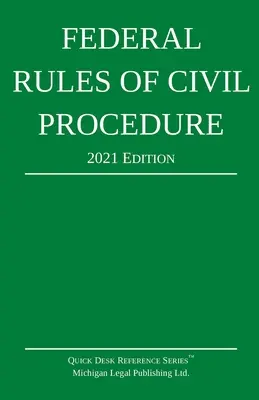 Federalne zasady postępowania cywilnego; wydanie z 2021 r: Z suplementem ustawowym - Federal Rules of Civil Procedure; 2021 Edition: With Statutory Supplement