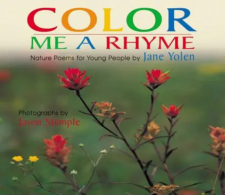 Pokoloruj mi rym: Wiersze przyrodnicze dla młodzieży - Color Me a Rhyme: Nature Poems for Young People