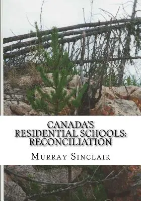 Kanadyjskie szkoły rezydencjalne: Pojednanie - Canada's Residential Schools: Reconciliation