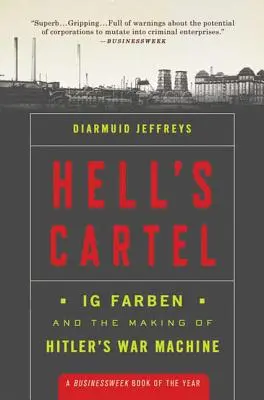 Piekielny kartel: Ig Farben i tworzenie machiny wojennej Hitlera - Hell's Cartel: Ig Farben and the Making of Hitler's War Machine