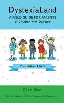 DyslexiaLand: Przewodnik dla rodziców dzieci z dysleksją - DyslexiaLand: A Field Guide for Parents of Children with Dyslexia