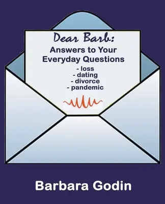 Dear Barb: Odpowiedzi na codzienne pytania - Dear Barb: Answers to Your Everyday Questions