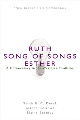 Nbbc, Ruth/Song of Songs/Esther: Komentarz w tradycji Wesleyan - Nbbc, Ruth/Song of Songs/Esther: A Commentary in the Wesleyan Tradition