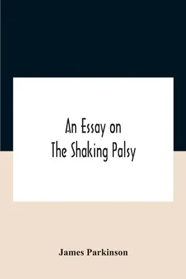 Esej o porażeniu mózgowym - An Essay On The Shaking Palsy