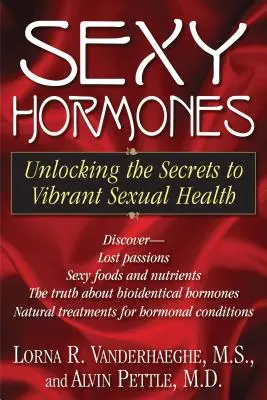 Seksowne hormony: Odkrywanie sekretów zdrowego życia seksualnego - Sexy Hormones: Unlocking the Secrets to Vibrant Sexual Health