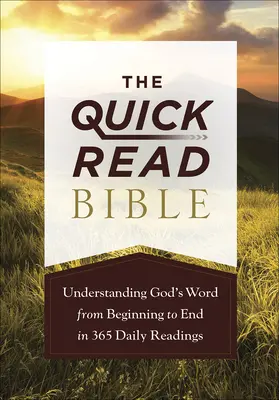 Biblia do szybkiego czytania: Zrozumienie Słowa Bożego od początku do końca w 365 codziennych czytaniach - The Quick-Read Bible: Understanding God's Word from Beginning to End in 365 Daily Readings