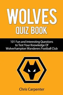Książka z quizami o Wolverhampton Wanderers - Wolverhampton Wanderers Quiz Book