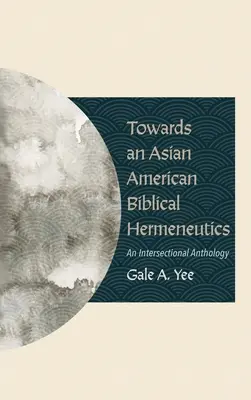 W stronę azjatycko-amerykańskiej hermeneutyki biblijnej - Towards an Asian American Biblical Hermeneutics