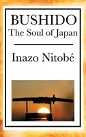 Bushido: Dusza Japonii - Bushido: The Soul of Japan