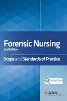 Pielęgniarstwo sądowe: Zakres i standardy praktyki - Forensic Nursing: Scope and Standards of Practice