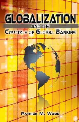 Globalizacja i tygiel globalnej bankowości - Globalization and the Crucible of Global Banking