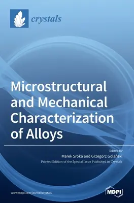 Mikrostrukturalna i mechaniczna charakterystyka stopów - Microstructural and Mechanical Characterization of Alloys