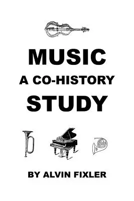 Muzyka: Studium wspólnej historii - Music: A Co-History Study