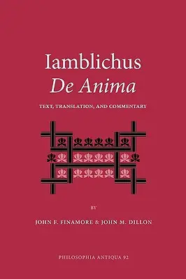 Iamblichus de Anima: Tekst, tłumaczenie i komentarz - Iamblichus de Anima: Text, Translation, and Commentary