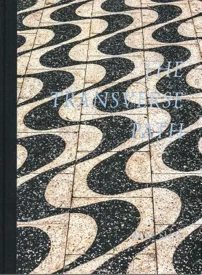 Mike Slack: Poprzeczna ścieżka: (lub mały sekret natury) - Mike Slack: The Transverse Path: (Or Nature's Little Secret)