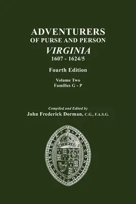 Adventurers of Purse and Person, Virginia, 1607-1624/5. Wydanie czwarte. Tom II, Rodziny G-P - Adventurers of Purse and Person, Virginia, 1607-1624/5. Fourth Edition. Volume II, Families G-P