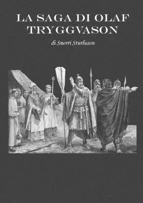 Saga o Olafie Tryggvasonie - La Saga di Olaf Tryggvason