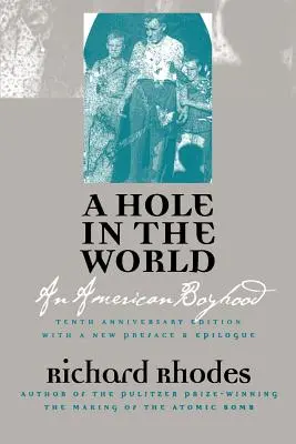 Dziura w świecie: Amerykańskie dzieciństwo - dziesiąta edycja rocznicowa - A Hole in the World: An American Boyhood?tenth Anniversary Edition