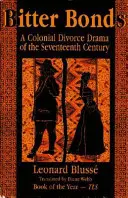 Gorzkie więzi: Kolonialny dramat rozwodowy z XVII wieku - Bitter Bonds: A Colonial Divorce Drama of the Seventeenth Century