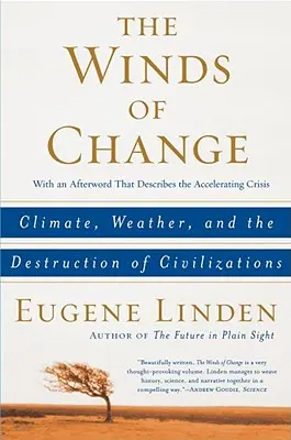 Wiatry zmian: Klimat, pogoda i zniszczenie cywilizacji - The Winds of Change: Climate, Weather, and the Destruction of Civilizations