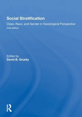 Stratyfikacja społeczna, klasa, rasa i płeć w perspektywie socjologicznej, wydanie drugie - Social Stratification, Class, Race, and Gender in Sociological Perspective, Second Edition