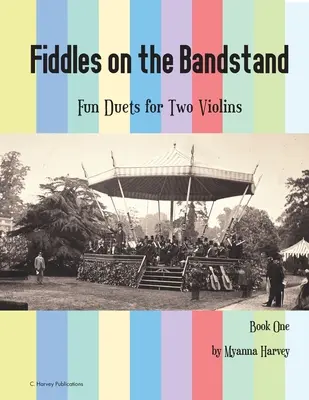 Fiddles on the Bandstand, zabawne duety na dwoje skrzypiec, księga pierwsza - Fiddles on the Bandstand, Fun Duets for Two Violins, Book One