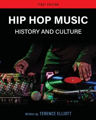 Muzyka hip-hopowa: historia i kultura - Hip Hop Music: History and Culture