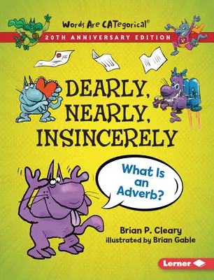 Drogo, prawie, nieszczerze, wydanie z okazji 20-lecia: Co to jest przysłówek? - Dearly, Nearly, Insincerely, 20th Anniversary Edition: What Is an Adverb?