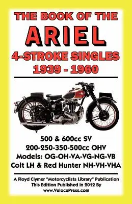 Księga 4-suwowych motocykli Ariel 1939-1960 - Book of the Ariel 4 Stroke Singles 1939-1960