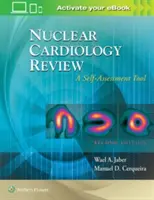 Przegląd kardiologii nuklearnej: Narzędzie do samooceny - Nuclear Cardiology Review: A Self-Assessment Tool